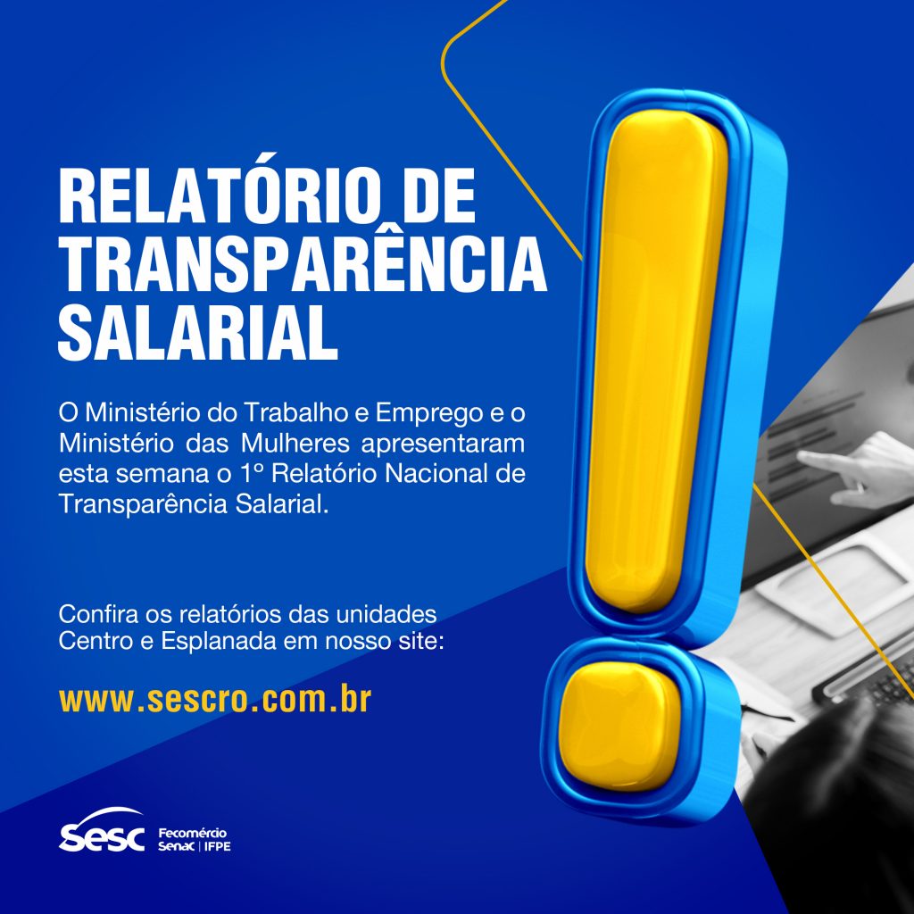 SESC RONDÔNIA PUBLICA 1º RELATÓRIO DE TRANSPARÊNCIA E IGUALDADE SALARIAL DE MULHERES E HOMENS – 1º SEMESTRE 2024 DO GOVERNO FEDERAL